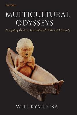 Multicultural Odysseys - Will Kymlicka - Libro Oxford University Press | Libraccio.it
