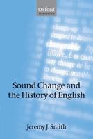 Sound Change and the History of English - Jeremy Smith - Libro Oxford University Press | Libraccio.it