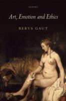 Art, Emotion and Ethics - Berys Gaut - Libro Oxford University Press | Libraccio.it