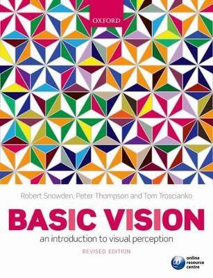 Basic Vision - Robert Snowden, Peter Thompson, Tom Troscianko - Libro Oxford University Press | Libraccio.it