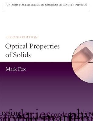Optical Properties of Solids - Mark Fox - Libro Oxford University Press, Oxford Master Series in Physics | Libraccio.it
