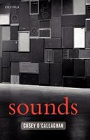Sounds - Casey O'Callaghan - Libro Oxford University Press | Libraccio.it