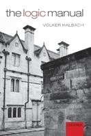 The Logic Manual - Volker Halbach - Libro Oxford University Press | Libraccio.it