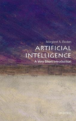 Artificial Intelligence: A Very Short Introduction - Margaret A. Boden - Libro Oxford University Press, Very Short Introductions | Libraccio.it