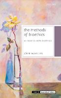 The Methods of Bioethics - John McMillan - Libro Oxford University Press, Issues in Biomedical Ethics | Libraccio.it