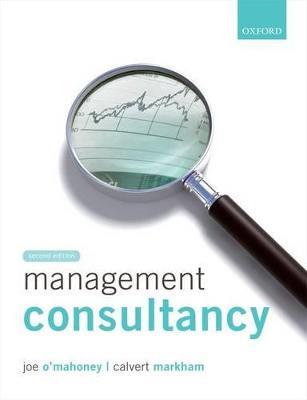 Management Consultancy - Joe O'Mahoney, Calvert Markham - Libro Oxford University Press | Libraccio.it