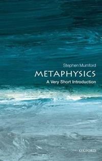 Metaphysics - Stephen Mumford - Libro Oxford University Press, Very Short Introductions | Libraccio.it