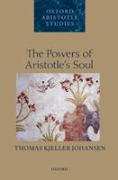 The Powers of Aristotle's Soul - Thomas Kjeller Johansen - Libro Oxford University Press, Oxford Aristotle Studies Series | Libraccio.it