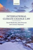 International Climate Change Law - Daniel Bodansky, Jutta Brunnée, Lavanya Rajamani - Libro Oxford University Press | Libraccio.it