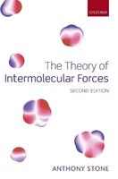 The Theory of Intermolecular Forces - Anthony Stone - Libro Oxford University Press | Libraccio.it
