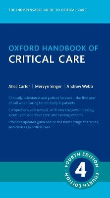 Oxford Handbook of Critical Care - Mervyn Singer, Andrew Webb, Alice Carter - Libro Oxford University Press, Oxford Medical Handbooks | Libraccio.it