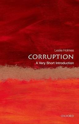 Corruption - Leslie Holmes - Libro Oxford University Press, Very Short Introductions | Libraccio.it