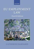 EU Employment Law - Catherine Barnard - Libro Oxford University Press, Oxford European Union Law Library | Libraccio.it