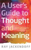A User's Guide to Thought and Meaning - Ray Jackendoff - Libro Oxford University Press | Libraccio.it