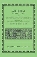 Aulus Gellius: Attic Nights, Books 11-20 (Auli Gelli Noctes Atticae: Libri XI-XX) - Leofranc Holford-Strevens - Libro Oxford University Press, Oxford Classical Texts | Libraccio.it