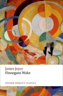 Finnegans Wake - James Joyce - Libro Oxford University Press 2012 | Libraccio.it