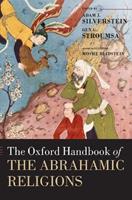 The Oxford Handbook of the Abrahamic Religions  - Libro Oxford University Press, Oxford Handbooks | Libraccio.it