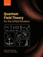 Quantum Field Theory for the Gifted Amateur - Tom Lancaster, Stephen J. Blundell - Libro Oxford University Press | Libraccio.it