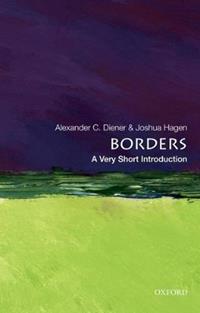 Borders - Alexander C. Diener, Joshua Hagen - Libro Oxford University Press Inc, Very Short Introductions | Libraccio.it