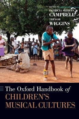 The Oxford Handbook of Children's Musical Cultures  - Libro Oxford University Press Inc, Oxford Handbooks | Libraccio.it
