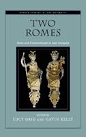 Two Romes  - Libro Oxford University Press Inc, Oxford Studies in Late Antiquity | Libraccio.it