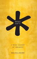 Holy Sh*t - Melissa Mohr - Libro Oxford University Press Inc | Libraccio.it