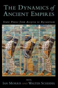 The Dynamics of Ancient Empires  - Libro Oxford University Press Inc, Oxford Studies in Early Empires | Libraccio.it