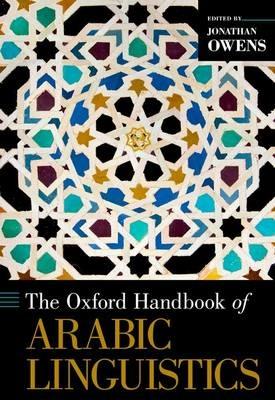 The Oxford Handbook of Arabic Linguistics - Jonathan Owens - Libro Oxford University Press Inc, Oxford Handbooks | Libraccio.it