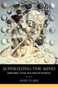 Supersizing the Mind - Andy Clark - Libro Oxford University Press Inc, Philosophy of Mind Series | Libraccio.it