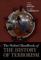 The Oxford Handbook of the History of Terrorism - Carola Dietze, Claudia Verhoeven - Libro Oxford University Press Inc, Oxford Handbooks | Libraccio.it