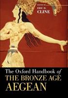 The Oxford Handbook of the Bronze Age Aegean  - Libro Oxford University Press Inc, Oxford Handbooks | Libraccio.it
