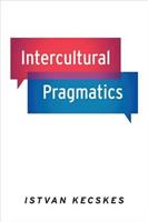 Intercultural Pragmatics - Istvan Kecskes - Libro Oxford University Press Inc | Libraccio.it