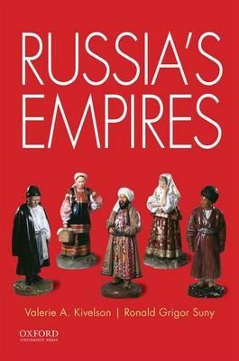 Russia's Empires - Valerie A. Kivelson, Ronald Suny - Libro Oxford University Press Inc | Libraccio.it