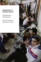Democracy's Fourth Wave? - Philip N. Howard, Muzammil M. Hussain - Libro Oxford University Press Inc, Oxford Studies in Digital Politics | Libraccio.it