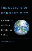 The Culture of Connectivity - José van Dijck - Libro Oxford University Press Inc | Libraccio.it