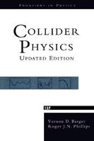Collider Physics - Vernon D. Barger, Roger J.N. Phillips - Libro Taylor & Francis Inc | Libraccio.it