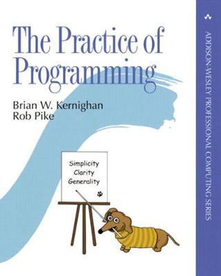 Practice of Programming, The - Brian Kernighan, Rob Pike - Libro Pearson Education Limited, Addison-Wesley Professional Computing Series | Libraccio.it