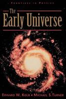 The Early Universe - Edward Kolb, Michael Turner - Libro Taylor & Francis Inc | Libraccio.it