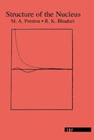 Structure Of The Nucleus - M. A. Preston, R. K. Bhaduri - Libro Taylor & Francis Inc | Libraccio.it