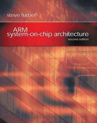 ARM System-on-Chip Architecture - Steve Furber - Libro Pearson Education Limited | Libraccio.it