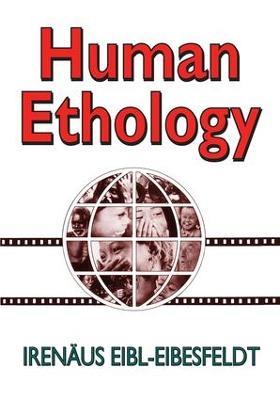 Human Ethology - Irenaus Eibl-Eibesfeldt - Libro Taylor & Francis Inc | Libraccio.it
