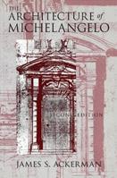 The Architecture of Michelangelo - James S. Ackerman - Libro The University of Chicago Press | Libraccio.it