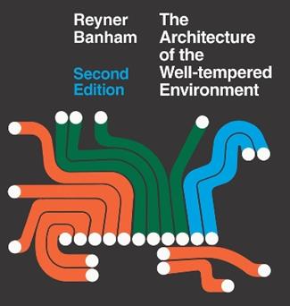 Architecture of the Well–Tempered Environment - Reyner Banham - Libro The University of Chicago Press | Libraccio.it