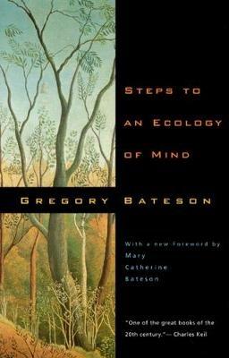 Steps to an Ecology of Mind - Gregory Bateson - Libro The University of Chicago Press | Libraccio.it