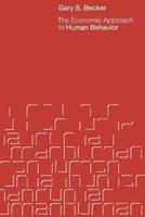 The Economic Approach to Human Behavior - Gary S. Becker - Libro The University of Chicago Press | Libraccio.it