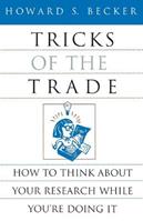 Tricks of the Trade - Howard S. Becker - Libro The University of Chicago Press, Chicago Guides to Writing, Editing, and Publishing | Libraccio.it