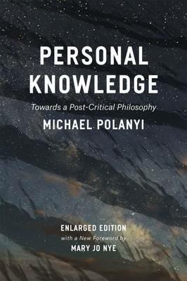 Personal Knowledge - Michael Polanyi - Libro The University of Chicago Press | Libraccio.it