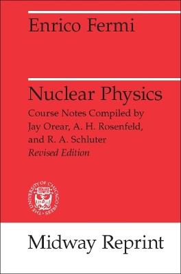Nuclear Physics - Enrico Fermi - Libro The University of Chicago Press | Libraccio.it