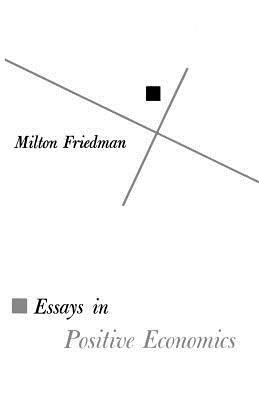 Essays in Positive Economics - Milton Friedman - Libro The University of Chicago Press | Libraccio.it