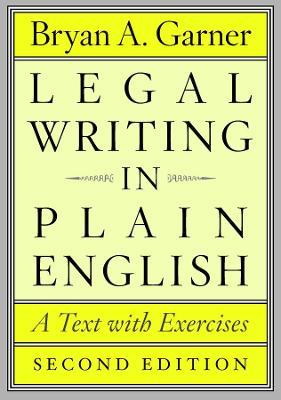Legal Writing in Plain English, Second Edition - Bryan A. Garner - Libro The University of Chicago Press, Chicago Guides to Writing, Editing and Publishing | Libraccio.it